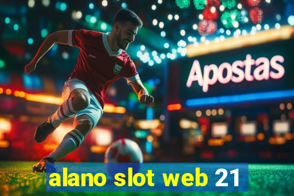 alano slot web 21